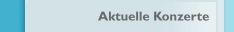 Aktuelle Konzerte